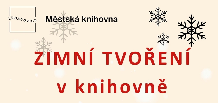 Lednové ZIMNÍ DÍLNIČKY Lednové ZIMNÍ DÍLNIČKY